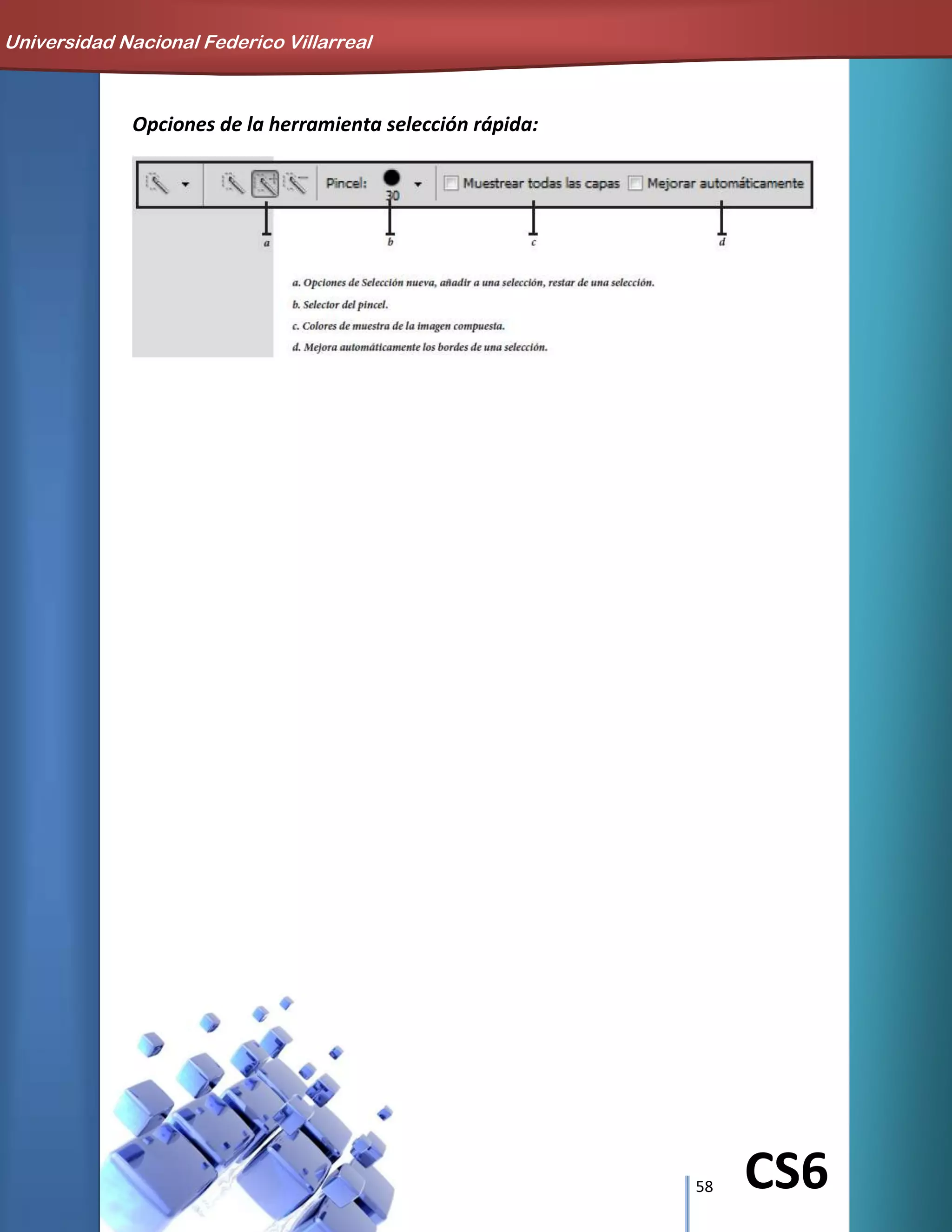 58 CS6
Opciones de la herramienta selección rápida:
Universidad Nacional Federico Villarreal
 