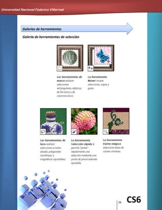 26 CS6
Galerías de herramientas
Galería de herramientas de selección
Universidad Nacional Federico Villarreal
 