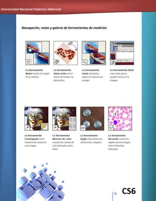 31 CS6
Navegación, notas y galería de herramientas de medición
Universidad Nacional Federico Villarreal
 