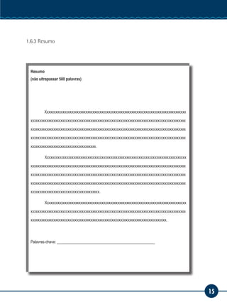 15
Serviço Social
1.6.3 Resumo
Resumo
(não ultrapassar 500 palavras)
Xxxxxxxxxxxxxxxxxxxxxxxxxxxxxxxxxxxxxxxxxxxxxxxxxxxxxxxxxxxxxxxxxxxxxxxxxxxxxxxx
xxxxxxxxxxxxxxxxxxxxxxxxxxxxxxxxxxxxxxxxxxxxxxxxxxxxxxxxxxxxxxxxxxxxxxxxxxxxxxxxxxxxxxxx
xxxxxxxxxxxxxxxxxxxxxxxxxxxxxxxxxxxxxxxxxxxxxxxxxxxxxxxxxxxxxxxxxxxxxxxxxxxxxxxxxxxxxxxx
xxxxxxxxxxxxxxxxxxxxxxxxxxxxxxxxxxxxxxxxxxxxxxxxxxxxxxxxxxxxxxxxxxxxxxxxxxxxxxxxxxxxxxxx
xxxxxxxxxxxxxxxxxxxxxxxxxxxxxxxxxxxxx.
	Xxxxxxxxxxxxxxxxxxxxxxxxxxxxxxxxxxxxxxxxxxxxxxxxxxxxxxxxxxxxxxxxxxxxxxxxxxxxxxxx
xxxxxxxxxxxxxxxxxxxxxxxxxxxxxxxxxxxxxxxxxxxxxxxxxxxxxxxxxxxxxxxxxxxxxxxxxxxxxxxxxxxxxxxx
xxxxxxxxxxxxxxxxxxxxxxxxxxxxxxxxxxxxxxxxxxxxxxxxxxxxxxxxxxxxxxxxxxxxxxxxxxxxxxxxxxxxxxxx
xxxxxxxxxxxxxxxxxxxxxxxxxxxxxxxxxxxxxxxxxxxxxxxxxxxxxxxxxxxxxxxxxxxxxxxxxxxxxxxxxxxxxxxx
xxxxxxxxxxxxxxxxxxxxxxxxxxxxxxxxxxxxxxx.
	Xxxxxxxxxxxxxxxxxxxxxxxxxxxxxxxxxxxxxxxxxxxxxxxxxxxxxxxxxxxxxxxxxxxxxxxxxxxxxxxx
xxxxxxxxxxxxxxxxxxxxxxxxxxxxxxxxxxxxxxxxxxxxxxxxxxxxxxxxxxxxxxxxxxxxxxxxxxxxxxxxxxxxxxxx
xxxxxxxxxxxxxxxxxxxxxxxxxxxxxxxxxxxxxxxxxxxxxxxxxxxxxxxxxxxxxxxxxxxxxxxxxxxxx.
Palavras-chave: __________________________________________________
 