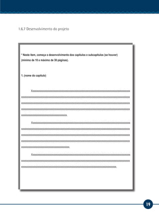 19
Serviço Social
1.6.7 Desenvolvimento do projeto
* Neste item, começa o desenvolvimento dos capítulos e subcapítulos (se houver)
(mínimo de 10 e máximo de 30 páginas).
1. (nome do capítulo)
Xxxxxxxxxxxxxxxxxxxxxxxxxxxxxxxxxxxxxxxxxxxxxxxxxxxxxxxxxxxxxxxxxxxxxxxxxxxxxxxx
xxxxxxxxxxxxxxxxxxxxxxxxxxxxxxxxxxxxxxxxxxxxxxxxxxxxxxxxxxxxxxxxxxxxxxxxxxxxxxxxxxxxxxxx
xxxxxxxxxxxxxxxxxxxxxxxxxxxxxxxxxxxxxxxxxxxxxxxxxxxxxxxxxxxxxxxxxxxxxxxxxxxxxxxxxxxxxxxx
xxxxxxxxxxxxxxxxxxxxxxxxxxxxxxxxxxxxxxxxxxxxxxxxxxxxxxxxxxxxxxxxxxxxxxxxxxxxxxxxxxxxxxxx
xxxxxxxxxxxxxxxxxxxxxxxxxxxxxxxxxxxxx.
	Xxxxxxxxxxxxxxxxxxxxxxxxxxxxxxxxxxxxxxxxxxxxxxxxxxxxxxxxxxxxxxxxxxxxxxxxxxxxxxxx
xxxxxxxxxxxxxxxxxxxxxxxxxxxxxxxxxxxxxxxxxxxxxxxxxxxxxxxxxxxxxxxxxxxxxxxxxxxxxxxxxxxxxxxx
xxxxxxxxxxxxxxxxxxxxxxxxxxxxxxxxxxxxxxxxxxxxxxxxxxxxxxxxxxxxxxxxxxxxxxxxxxxxxxxxxxxxxxxx
xxxxxxxxxxxxxxxxxxxxxxxxxxxxxxxxxxxxxxxxxxxxxxxxxxxxxxxxxxxxxxxxxxxxxxxxxxxxxxxxxxxxxxxx
xxxxxxxxxxxxxxxxxxxxxxxxxxxxxxxxxxxxxxx.
	Xxxxxxxxxxxxxxxxxxxxxxxxxxxxxxxxxxxxxxxxxxxxxxxxxxxxxxxxxxxxxxxxxxxxxxxxxxxxxxxx
xxxxxxxxxxxxxxxxxxxxxxxxxxxxxxxxxxxxxxxxxxxxxxxxxxxxxxxxxxxxxxxxxxxxxxxxxxxxxxxxxxxxxxxx
xxxxxxxxxxxxxxxxxxxxxxxxxxxxxxxxxxxxxxxxxxxxxxxxxxxxxxxxxxxxxxxxxxxxxxxxxxxxx.
 
