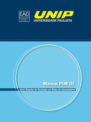 Manual PIM III
Curso Superior de Tecnologia em Redes de Computadores
 