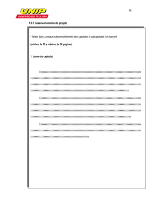18

                   

1.6.7 Desenvolvimento do projeto

                                                     

 * Neste item, começa o desenvolvimento dos capítulos e subcapítulos (se houver).

 (mínimo de 15 e máximo de 30 páginas)



 1. (nome do capítulo)




         Xxxxxxxxxxxxxxxxxxxxxxxxxxxxxxxxxxxxxxxxxxxxxxxxxxxxxxxxxxxxxxxxxxxxxxxxxxxxxxxxxxxxxxxxxxxx

 xxxxxxxxxxxxxxxxxxxxxxxxxxxxxxxxxxxxxxxxxxxxxxxxxxxxxxxxxxxxxxxxxxxxxxxxxxxxxxxxxxxxxxxxxxxxxxxxxxxx

 xxxxxxxxxxxxxxxxxxxxxxxxxxxxxxxxxxxxxxxxxxxxxxxxxxxxxxxxxxxxxxxxxxxxxxxxxxxxxxxxxxxxxxxxxxxxxxxxxxxx

 xxxxxxxxxxxxxxxxxxxxxxxxxxxxxxxxxxxxxxxxxxxxxxxxxxxxxxxxxxxxxxxxxxxxxxxxxxxxxxxxxxxxxxxxx.

         Xxxxxxxxxxxxxxxxxxxxxxxxxxxxxxxxxxxxxxxxxxxxxxxxxxxxxxxxxxxxxxxxxxxxxxxxxxxxxxxxxxxxxxxxxxxx

 xxxxxxxxxxxxxxxxxxxxxxxxxxxxxxxxxxxxxxxxxxxxxxxxxxxxxxxxxxxxxxxxxxxxxxxxxxxxxxxxxxxxxxxxxxxxxxxxxxxx

 xxxxxxxxxxxxxxxxxxxxxxxxxxxxxxxxxxxxxxxxxxxxxxxxxxxxxxxxxxxxxxxxxxxxxxxxxxxxxxxxxxxxxxxxxxxxxxxxxxxx

 xxxxxxxxxxxxxxxxxxxxxxxxxxxxxxxxxxxxxxxxxxxxxxxxxxxxxxxxxxxxxxxxxxxxxxxxxxxxxxxxxxxxxxxxxxx.

         Xxxxxxxxxxxxxxxxxxxxxxxxxxxxxxxxxxxxxxxxxxxxxxxxxxxxxxxxxxxxxxxxxxxxxxxxxxxxxxxxxxxxxxxxxxxx

 xxxxxxxxxxxxxxxxxxxxxxxxxxxxxxxxxxxxxxxxxxxxxxxxxxxxxxxxxxxxxxxxxxxxxxxxxxxxxxxxxxxxxxxxxxxxxxxxxxxx

 xxxxxxxxxxxxxxxxxxxxxxxxxxxxxxxxxxxxxxxxxxxxxxxxxxxxx.

  
 