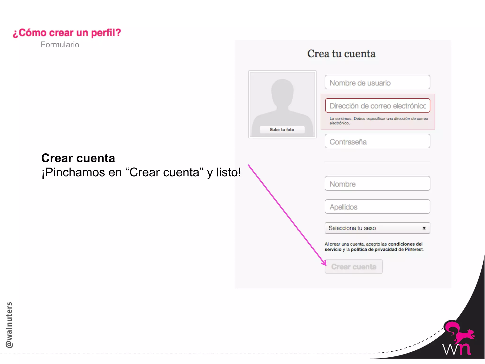 Formulario




Crear cuenta
¡Pinchamos en “Crear cuenta” y listo!




                                        17	
  
 