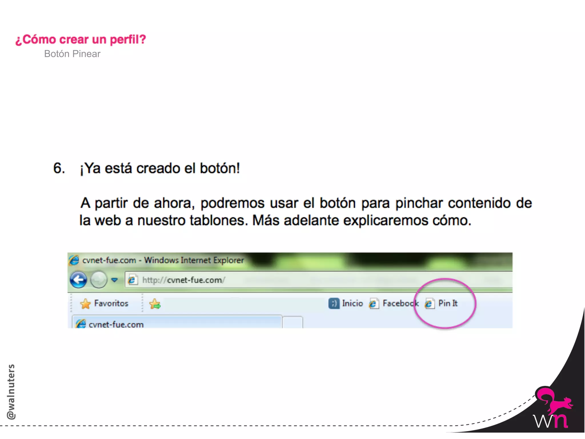 Botón Pinear




               30	
  
 