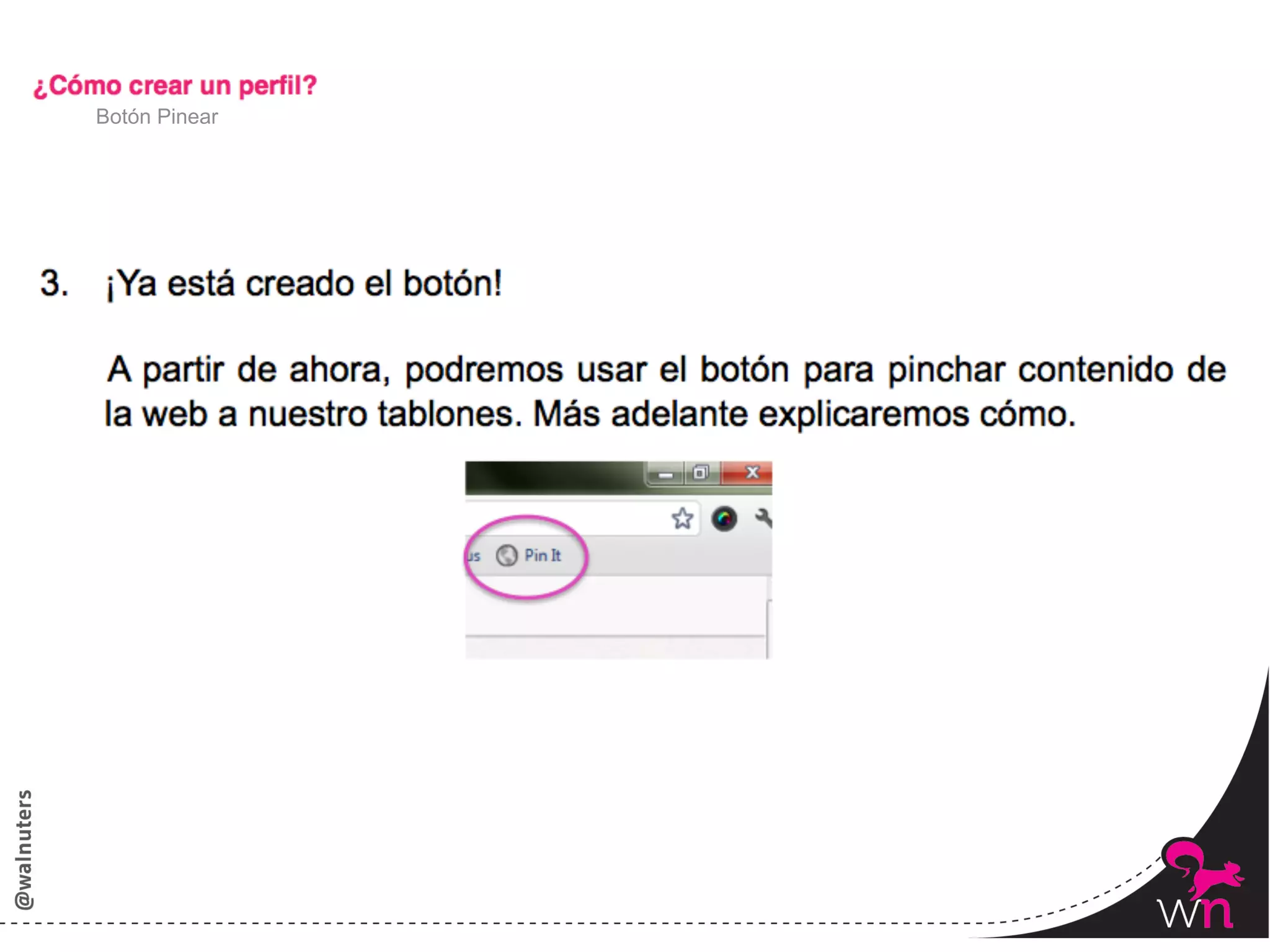 Botón Pinear




               38	
  
 