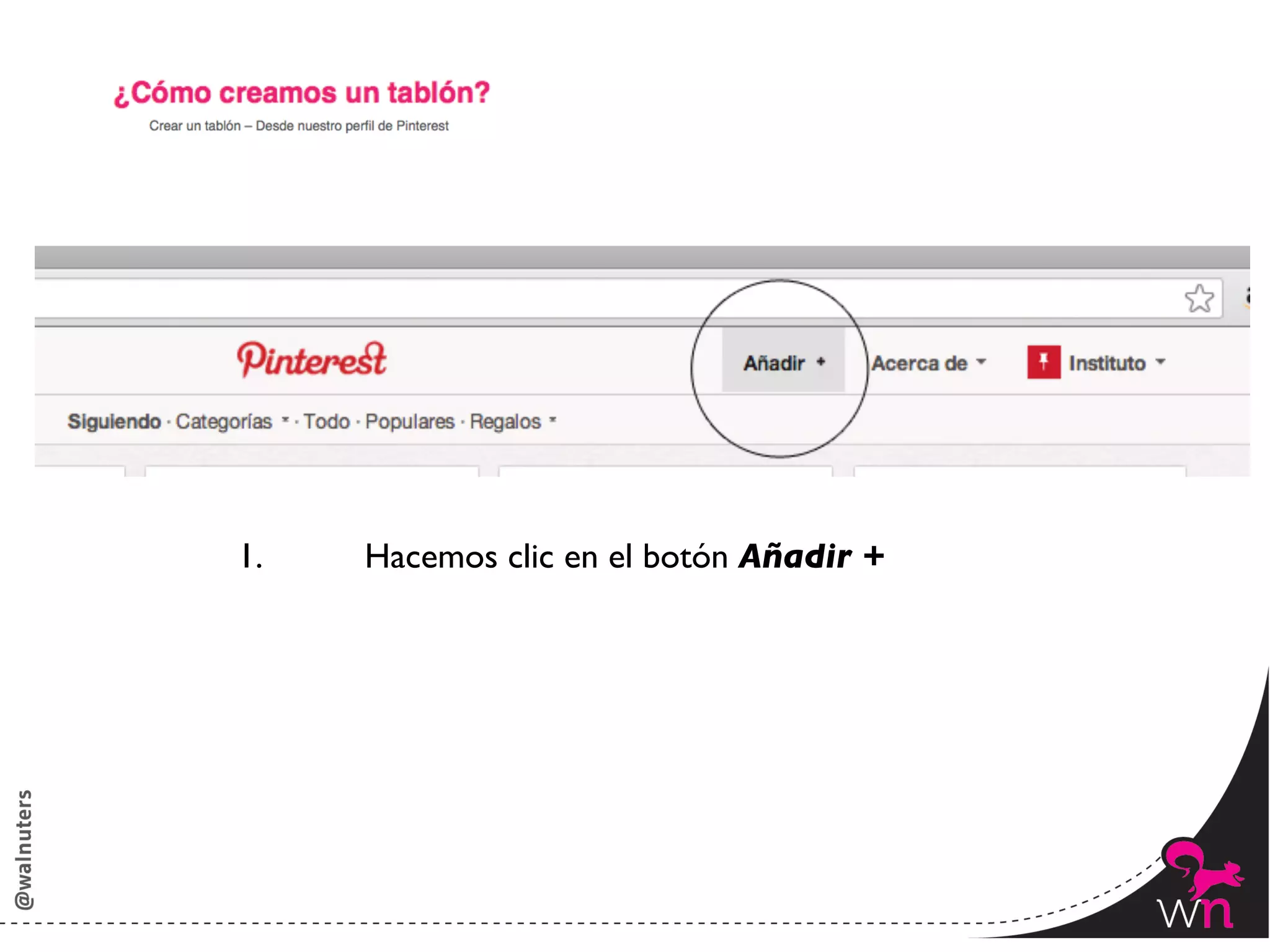 1.   	

Hacemos clic en el botón Añadir +	





                                               63	
  
 