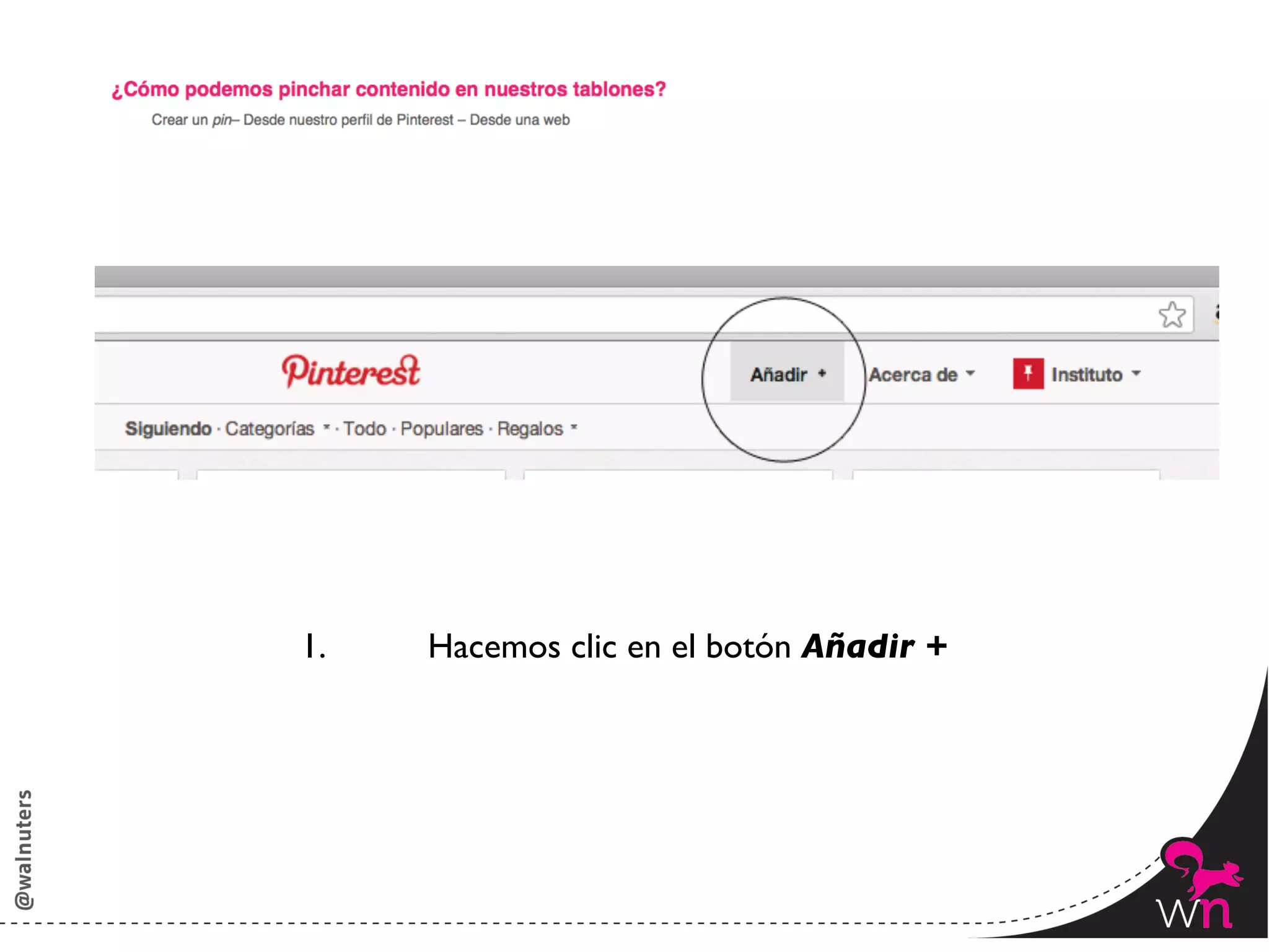 1.   	

Hacemos clic en el botón Añadir +	





                                               81	
  
 