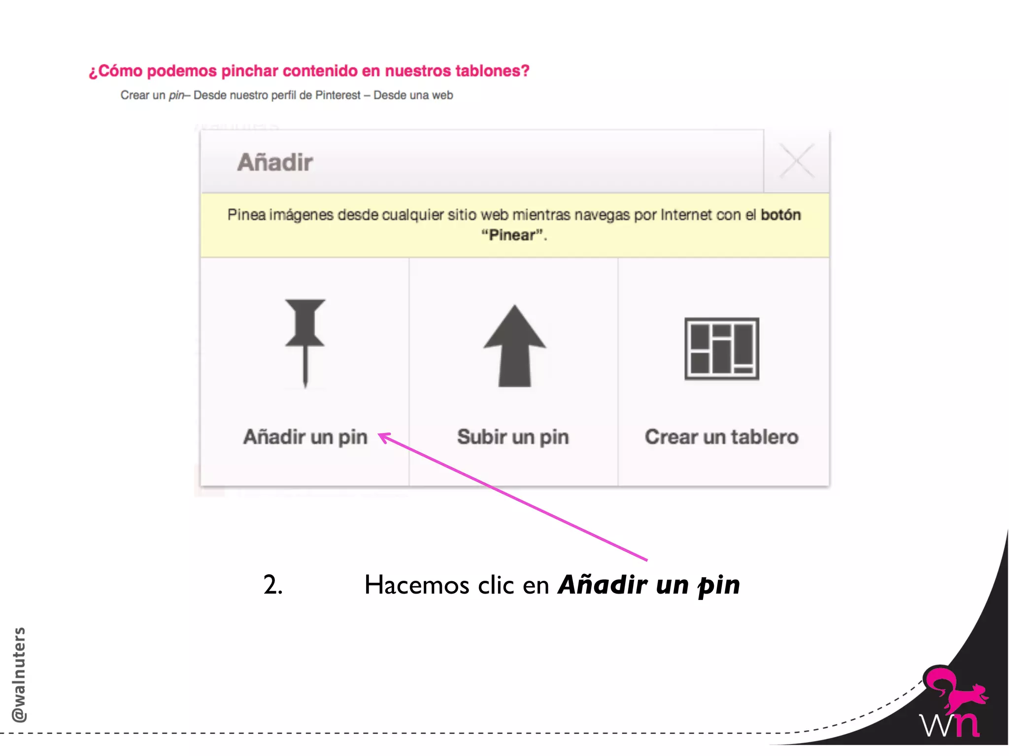 2.   	

Hacemos clic en Añadir un pin	





                                           82	
  
 