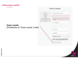 Formulario




Crear cuenta
¡Pinchamos en “Crear cuenta” y listo!




                                        17	
  
 