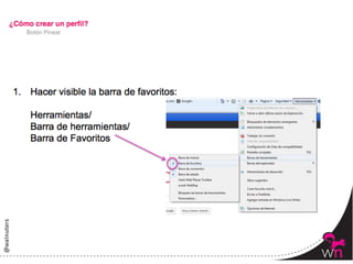 Botón Pinear




               25	
  
 