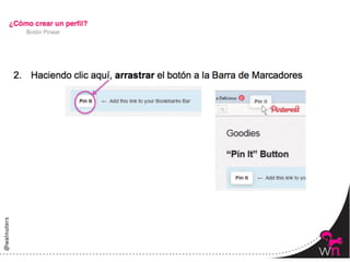 Botón Pinear




               33	
  
 