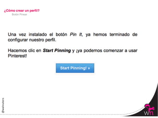 Botón Pinear




               41	
  
 