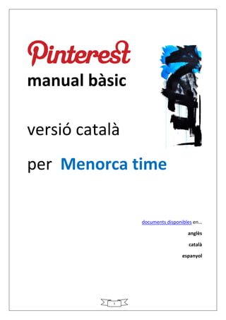  

     


                    
    manual bàsic 
     
    versió català 
 


  per  Menorca time 
 

 

 
                       documents disponibles en… 

                                              anglès 

                                              català 

                                            espanyol




 
                1
 