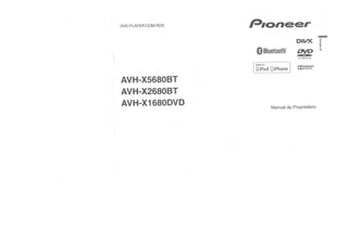 Manual de Instruções DVD Pioneer AVH-X1680DVD AVH-X2680BT AVH-X5680BT