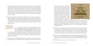 POLÍTICAS

 3.9	 A Unidade de Coordenação do Programa (UCP) de cada estado ou município será respon-                        de valores ambientais no procedimento
      sável pela elaboração dos PDITS (ou sua contratação), promovendo as medidas necessárias                    de tomada de decisão sobre planos e pro-                          Planejamento Planejamento
                                                                                                                                                                                       Regional              Setorial
      para envolver o setor empresarial turístico, outras instituições cujas funções e decisões                  gramas, durante a sua elaboração e antes
                                                                                                                                                                 AAE
      afetem direta ou indiretamente o desenvolvimento do turismo e as comunidades afetadas.                     da sua aprovação. Assegura uma visão es-                     Programas de                       Programas de
      Deve-se assegurar a participação de representantes dessas entidades e da sociedade nas                     tratégica e uma perspectiva alargada em                   Desenvolvimento                    Desenvolvimento
                                                                                                                                                                                 Regional                             Setorial
      diferentes fases de elaboração do plano, de modo a facilitar a comunicação e a troca de                    relação às questões ambientais por meio
      informação, o consenso sobre os objetivos do plano e o estabelecimento dos compromis-                      da  integração global das considerações
                                                                                                                                                                  EIA            PROJETOS DE DESENVOLVIMENTO
      sos entre as partes.                                                                                       biofísicas, econômicas, sociais e políticas
                                                                                                                 relevantes que possam estar em causa,             Figura 1 – Avaliação Ambiental Estratégica de Políticas,
                                                                                                                                                                                          Planos e Programas
 3.10	 As atividades técnicas de elaboração dos PDITS devem ser realizadas por equipe multi-                     num quadro de sustentabilidade. A AAE                Fonte: Clark, R. e Partidário, M.R, 2000, retirado de “Avaliação
                                                                                                                                                                              Ambiental Estratégica da Costa Norte” (2006).
       disciplinar qualificada e ser orientada pela UCP com base nos termos de referência for-                   constitui um processo contínuo e sistemá-
       mulados segundo o modelo apresentado do Anexo A do Regulamento Operacional. Este                          tico, logo a partir de um momento inicial
       roteiro apresenta o conteúdo mínimo e as atividades a serem desenvolvidas em cada PDITS                   do processo decisório, de avaliação da qualidade ambiental de visões alternativas e de
       e incorpora ao seu conteúdo o detalhamento dos aspectos ambientais discutidos nos pa-                     perspectivas de desenvolvimento incorporadas num planejamento ou numa programação
       rágrafos anteriores.                                                                                      que vão servir de enquadramento a futuros projetos. É considerado um instrumento que
                                                                                                                 prossegue objetivos de sustentabilidade e procura ter uma visão estratégica e ampla das
C.	 Avaliação                                                                                                    questões ambientais9.

    Ambiental           3.11	     Para avaliar as implicações e riscos socioambientais e promo-
                                                                                                           3.13	 A AAE presta-se, sobretudo, a integrar a Política Ambiental de Desenvolvimento Sustentá-
Estratégica             ver a sustentabilidade do conjunto de intervenções propostas em cada
                                                                                                                 vel com as demais políticas públicas setoriais, por meio da inserção da avaliação de aspec-
                        PDITS, a avaliação ambiental estratégica (AAE) poderá será realizada
                                                                                                                 tos ambientais nos processos de tomada de decisão, de modo a garantir que as preocupa-
                        como parte do PDITS ou como estudo separado com o objetivo de anali-
                                                                                                                 ções ambientais sejam levadas em consideração o mais cedo possível, preferencialmente,
      sar os impactos possíveis causados pela implantação do Programa em cada polo, recomen-
                                                                                                                 no momento de formulação das políticas, planos, programas e projetos governamentais.
      dando as medidas preventivas e de controle dos riscos ambientais, as ações institucionais e
      de gestão, os programas de recuperação e conservação e o programa de monitoramento
                                                                                                           3.14	 Baseia-se no mesmo princípio da Avaliação de Impacto Ambiental (AIA), que preside o Es-
      dos impactos estratégicos.
                                                                                                                 tudo de Impacto Ambiental/Relatório de Impacto no Meio Ambiente (EIA/RIMA), mas en-
                                                                                                                 quanto esse último se presta, basicamente, a identificar e quantificar impactos de projetos
 3.12	 A Avaliação Ambiental Estratégica (AAE) de planos e programas é um instrumento de ava-
       liação de impactos no nível estratégico. Tem como objetivo principal incorporar uma série
                                                                                                           9	 Manual de Avaliação Ambiental Estratégica – Brasília: MMA / SQA, 2002, 92p.



 34                                                       MANUAL DE PLANEJAMENTO E GESTÃO SOCIOAMBIENTAL   MANUAL DE PLANEJAMENTO E GESTÃO SOCIOAMBIENTAL                                                                       35
 