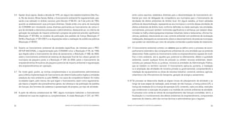 4.5	 Apesar de já vigorar, desde a década de 1970, em alguns dos estados brasileiros (São Pau-                  entre outros assuntos, estabelece diretrizes para a descentralização do licenciamento am-
     lo, Rio de Janeiro, Minas Gerais, Bahia), o licenciamento ambiental foi regulamentado, pas-                biental por meio de delegação de competência aos municípios para o licenciamento de
     sando a ser adotado no âmbito nacional, pelo Decreto nº 88.351, de 5 de junho de 1983,                     atividades de efeitos ambientais de âmbito local. Em alguns estados, já foram adotadas
     quando se estabeleceram suas principais diretrizes. Desde então uma série de resoluções                    políticas de descentralização, repassando-se aos municípios o controle dessas atividades de
     do CONAMA tem introduzido outras diretrizes pertinentes ao licenciamento de certos ti-                     efeitos ambientais de âmbito local, conforme definidas na citada resolução; tais atividades,
     pos de atividade e elementos processuais e administrativos, destacando-se: os critérios de                 normalmente, provocam também incômodos significativos à vizinhança, por estarem disse-
     aplicação da avaliação de impacto ambiental a projetos de potencial poluidor significativo                 minadas na malha urbana (pequenas empresas industriais, bares e restaurantes, oficinas me-
     (Resolução nº 001/86); os modelos de publicação dos pedidos de licença (Resolução nº                       cânicas, padarias), relacionando-se o seu controle ambiental com problemas de localização
     06/86 e Resolução nº 281/2001) e as disposições sobre a realização de audiências públicas                  inadequada, desrespeito ao zoneamento urbano e descumprimento de posturas municipais,
     (Resolução nº 09/87).                                                                                      que podem ser resolvidos por meio de soluções conhecidas e padronizadas de tratamento.


4.6	 Quanto ao licenciamento ambiental de atividades específicas, de interesse para o PRO-                4.9	 O licenciamento ambiental constitui um sistema que se define como o processo de acom-
     DETUR NACIONAL, a regulamentação pelo CONAMA inclui: a Resolução nº 05, de 1988,                          panhamento sistemático das consequências ambientais de uma atividade que se pretenda
     que dispõe sobre o licenciamento de obras de saneamento; a Resolução nº 308, de 2002,                     desenvolver. Estão sujeitos ao licenciamento todos os empreendimentos capazes de modi-
     sobre o licenciamento ambiental de sistemas de deposição final de lixo urbano gerado em                   ficar o meio ambiente, isto é, aqueles que, potencial ou efetivamente, afetem a qualidade
     municípios de pequeno porte; e a Resolução nº 349, de 2004, sobre o licenciamento de                      ambiental, causem qualquer forma de poluição ou utilizem recursos ambientais, desen-
     empreendimentos ferroviários de pequeno potencial de impacto ambiental e regularização                    volvidos por pessoas físicas ou jurídicas, inclusive as entidades da Administração Pública,
     dos empreendimentos em operação.                                                                          que se instalem no território nacional. O licenciamento aplica‑se, portanto, à instalação
                                                                                                               ou à ampliação das atividades de iniciativa privada ou governamental, compreendendo a
4.7	 De modo geral, porém, as normas complementares e os procedimentos administrativos                         instalação de equipamentos ou obras de natureza industrial, comercial, extrativa, agrícola,
     para a efetiva implementação do licenciamento são determinados pelos órgãos e entidades                   urbanística e de infra‑estrutura de transporte, geração de energia e saneamento.
     estaduais de meio ambiente ou pelo IBAMA, nos casos de competência federal. Em todos
     os estados vigem, pelo menos, leis que regem o licenciamento, assim como regulamenta-                4.10	 Tal processo se desenvolve desde as etapas iniciais do planejamento da atividade e ao
     ção básica a respeito dos procedimentos gerais, da cobrança e da publicação de pedidos                     longo de suas etapas de realização, pela emissão de três licenças, a licença prévia (LP), a
     de licenças, dos formatos de cadastros e apresentação de projetos, por tipo de atividade.                  licença de instalação (LI) e a licença de operação (LO), contendo, cada uma delas, restrições
                                                                                                                que condicionam a execução do projeto e as medidas de controle ambiental da atividade.
4.8	 A partir da reforma constitucional de 1987, alguns municípios instituíram o licenciamento                  O processo inclui ainda as rotinas de acompanhamento das licenças concedidas, isto é, a
     ambiental em suas leis orgânicas ou complementares. A citada Resolução nº 237, de 1997,                    fiscalização e o monitoramento dos efeitos ambientais do empreendimento, componentes
                                                                                                                essenciais do sistema, além das normas técnicas e administrativas que o regulam.


42                                                       MANUAL DE PLANEJAMENTO E GESTÃO SOCIOAMBIENTAL   MANUAL DE PLANEJAMENTO E GESTÃO SOCIOAMBIENTAL                                                  43
 