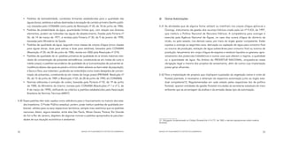 	 Padrões de balneabilidade, condições limitantes estabelecidas para a qualidade das                  d)	   Outras Autorizações
        águas doces, salobras e salinas destinadas à recreação de contato primário (banho públi-
        co), baixados pelo CONAMA como parte da Resolução nº 20, de 18 de junho de 1986;                    4.31	Às atividades que de alguma forma utilizem ou interfiram nos corpos d’água aplica-se a
     	 Padrões de potabilidade da água, quantidades limites que, com relação aos diversos                       Outorga, instrumento de gestão dos recursos hídricos criado pela Lei nº 9.433, de 1997,
        elementos, podem ser toleradas nas águas de abastecimento, fixadas pela Portaria nº                      que instituiu a Política Nacional de Recursos Hídricos. A competência para outorgar é
        56, de 14 de março de 1977, e revistas pela Portaria nº 30, de 9 de janeiro de 1990,                     exercida pela Agência Nacional de Águas, no caso dos cursos d’água de domínio da
        baixadas pelo Ministério da Saúde.                                                                       União, ou pelo estado, nos demais casos, por meio do órgão gestor competente. Estão
     	 Padrões de qualidade da água, segundo nove classes de corpos d’água (cinco classes                       sujeitos a outorga os seguintes usos: derivação ou captação de água para consumo final
        para águas doces, duas para salinas e duas para salobras), baixados pelo CONAMA                          ou insumo de produção; extração de água subterrânea para consumo final ou insumo de
        (Resolução nº 20, de 28 de junho de 1986, revista em 2000 pela Resolução nº 274).                        produção; lançamento em corpo d’água de esgotos e resíduos líquidos ou gasosos; apro-
     	 Padrões de qualidade do ar: padrões primários de qualidade do ar (níveis máximos tole-                   veitamento dos potenciais hidrelétricos e outros usos que alterem o regime, a qualidade
        ráveis de concentração de poluentes atmosféricos, constituindo-se em metas de curto e                    ou a quantidade de água. No âmbito do PRODETUR NACIONAL, enquadra-se nessa
        médio prazo); e padrões secundários de qualidade do ar (concentrações de poluentes at-                   obrigação legal a maioria dos projetos de saneamento, além de outros cuja implantação
        mosféricos abaixo das quais se prevê o mínimo efeito adverso ao bem-estar da população,                  possa gerar efluentes.
        à fauna e flora, aos materiais l, podendo ser entendidos como níveis desejados de concen-
        tração de poluentes, constituindo-se em metas de longo prazo) (PRONAR: Resolução nº                 4.32	 Para a implantação de projetos que impliquem supressão da vegetação nativa e corte de
        05, de 15 de junho de 1989, e Resolução nº 03, de 28 de junho de 1990, do CONAMA).                        floresta plantada, é necessária a obtenção da respectiva autorização junto ao órgão esta-
     	 Normas referentes à emissão de ruídos, baixadas pela Portaria nº 92, de 19 de junho                       dual competente12. Regulamentadas em cada estado pelas respectivas leis de política
        de 1980, do Ministério do Interior, revistas pelo CONAMA (Resoluções nº 1 e nº 2, de                      florestal, operam entidades de gestão florestal vinculadas às secretarias estaduais de meio
        8 de março de 1990), ratificando os critérios e padrões estabelecidos pela Associação                     ambiente que se encarregam da análise e da emissão desse tipo de autorização.
        Brasileira de Normas Técnicas (ABNT).


4.30	 Esses padrões têm sido usados como referência para o licenciamento na maioria dos esta-
      dos brasileiros. O Poder Público estadual, porém, pode instituir padrões de qualidade am-
      biental, válidos para os seus respectivos territórios, sempre mais restritivos que os padrões
      nacionais. Assim, alguns estados, entre eles São Paulo, Minas Gerais, Paraná, Rio Grande
      do Sul e Rio de Janeiro, dispõem de algumas normas e padrões apropriados às peculiari-
      dades de sua situação econômica e ambiental.                                                          12	 Obrigação fundamentada no Código Florestal (Lei nº 4.771, de 1965, e demais regulamentos sobre matéria
                                                                                                            florestal).



52                                                         MANUAL DE PLANEJAMENTO E GESTÃO SOCIOAMBIENTAL   MANUAL DE PLANEJAMENTO E GESTÃO SOCIOAMBIENTAL                                                               53
 