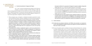 B.	 Diretrizes de
   Salvaguarda              a)	 Controle Socioambiental e Categoria dos Projetos                                      de impacto ambiental. As operações de Categoria A requerem medidas salvaguardas
           do BID                                                                                                     de alto risco assim com um plano de Gestão Ambiental e Social (PGAS).
                            4.33	 Para o controle socioambiental dos projetos de infra estrutura,                  	 As operações que possam causar impactos ambientais e sociais negativos, porém loca-
                            interessam as diretrizes da Política de Meio Ambiente do BID refe-                        lizáveis, de curto prazo e para os quais se disponha de medidas de mitigação efetivas,
        rentes às salvaguardas de proteção do meio ambiente, em busca da melhor gestão dos                            serão classificadas na Categoria B. Essas operações requerem normalmente uma análi-
        riscos e impactos ambientais, do cumprimento das quais dependerá o financiamento pelo                         se socioambiental centrada nos temas específicos identificados durante o processo de
        Programa. A abordagem é de caráter preventivo dos impactos negativos, evitando-os, ou,                        seleção, assim com um PGAS.
        caso isso não seja possível, mitigando-os. São estas as diretrizes:                                        	 As operações que não causem impactos sociais e ambientais negativos ou cujos impac-
                                                                                                                      tos sejam mínimos serão classificadas na Categoria C. Essas operações requerem uma
        	 Deve-se assegurar que a concepção e a realização dos projetos, para além do cumpri-                        análise ambiental, mas apenas em que se fundamente sua classificação. Caso se consi-
           mento das diretrizes do Banco, observem a legislação e as normas ambientais vigentes no                    dere pertinente, podem ser estabelecidos requisitos de salvaguarda ou supervisão.
           País, assim como aquelas derivadas de acordos bilaterais sobre a proteção ambiental;
        	 Todas as operações serão previamente avaliadas e classificadas segundo seu potencial              b)	   Análise Ambiental
           de impactos ambientais. A avaliação se realizará nas etapas iniciais do processo de
           preparação dos projetos e considerará os impactos ambientais positivos e negativos,               4.34	 A elaboração das avaliações ambientais e dos PGAS a elas associados e sua implementa-
           diretos ou indiretos, regionais ou de natureza cumulativa, compreendendo os impac-                      ção são responsabilidade da agência executora do Programa, que deverá submetê-los ao
           tos sociais e culturais relacionados tanto com a operação em si como com suas insta-                    Banco para revisão e aprovação.
           lações associadas;
        	 As operações serão avaliadas e classificadas segundo o nível de seu potencial de im-              4.35	 No caso de projetos sujeitos à avaliação de impacto ambiental (Categoria A), o processo
           pacto, de modo que se possam definir as ações de salvaguarda e os requisitos de                         de análise ambiental deve incluir, no mínimo: avaliação preliminar e caracterização dos
           estudos de análise ambiental apropriados. Tal classificação será divulgada ao público                   impactos; consulta adequada e oportuna aos interessados e difusão das informações; exa-
           segundo a Política de Disponibilidade de Informação do Banco;                                           me de alternativas, inclusive a de não se realizar o projeto. Além disso, deve-se avaliar: o
        	 O Banco avaliará periodicamente o desempenho dos procedimentos de avaliação pre-                        cumprimento dos requisitos legais pertinentes; os impactos diretos, indiretos, regionais e
           liminar e categorização, segundo os seguintes critérios:                                                cumulativos, utilizando-se os dados de base que sejam necessários. A avaliação de impacto
        	 As operações que possam causar impactos sociais e ambientais negativos significati-                     ambiental deve estar fundamentada em análises econômicas das alternativas do projeto e,
           vos, ou tenham implicações profundas que afetem os recursos naturais, serão classifi-                   quando se aplicar, em avaliações de custo e benefício dos impactos ambientais do projeto
           cadas na Categoria A. Essas operações, quando se tratam de projetos de investimen-                      e das medidas de proteção e controle ambiental recomendadas. Os planos de gestão,
           to, requerem uma avaliação ambiental aprofundada, especificamente uma avaliação




   54                                                       MANUAL DE PLANEJAMENTO E GESTÃO SOCIOAMBIENTAL   MANUAL DE PLANEJAMENTO E GESTÃO SOCIOAMBIENTAL                                                 55
 