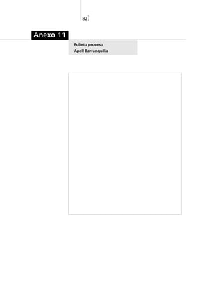 82)


Anexo 11
           Folleto proceso
           Apell Barranquilla
 