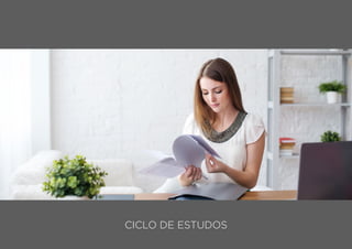 CICLO DE ESTUDOS
 