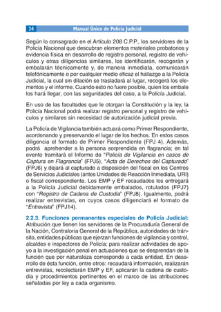 30                    Manual Único de Policía Judicial

      fluidos (C. P. artículo 256); acceso ilegal de los servicios...