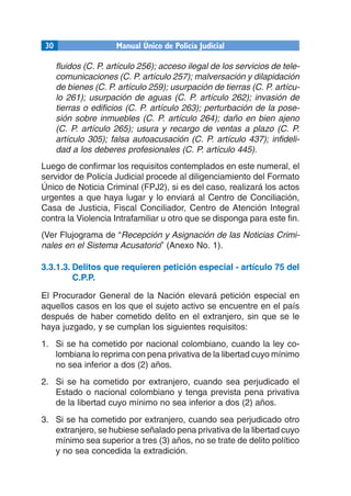 36                   Manual Único de Policía Judicial

      o “Bosquejo topográfico” (FPJ16). Para el desarrollo de las d...