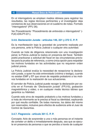 48                  Manual Único de Policía Judicial

3.7.1.2. Objetos no susceptibles de registro y allanamiento:
a) Las ...