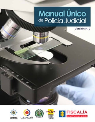 Manual Único
de Policía Judicial
Versión N. 2
 