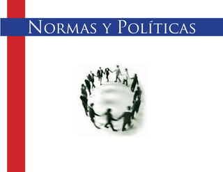 Normas y Políticas




24
 