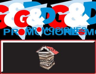 Calle El Vergel #66, Edificio LV, Local 102,
           Sector La Esperilla


            Tel: 809-566-0102
            Fax: 809-334-6749
            www.gydpro.com
 