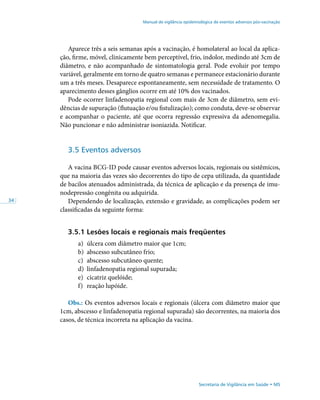 Manual de vigilância epidemiológica de eventos adversos pós-vacinação
40
Secretaria de Vigilância em Saúde • MS
Capítulo 4...