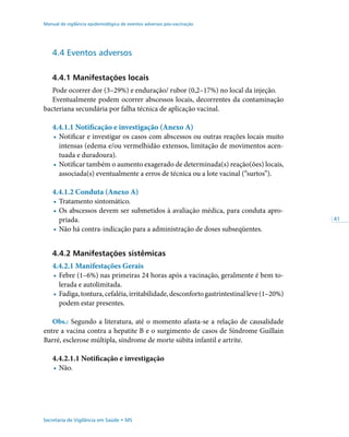 47
Manual de vigilância epidemiológica de eventos adversos pós-vacinação
Secretaria de Vigilância em Saúde • MS
Semelhante...