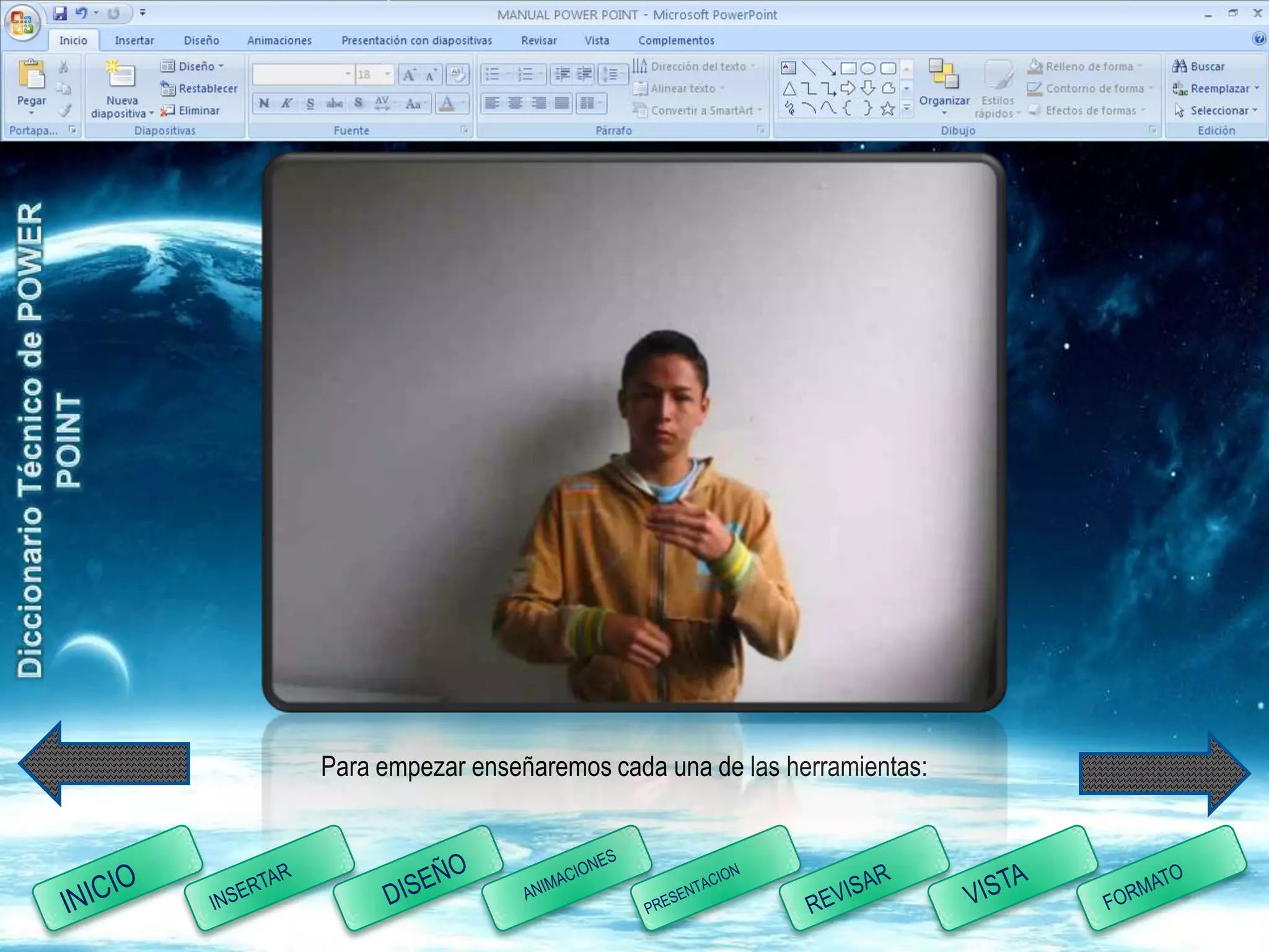 Para empezar enseñaremos cada una de las herramientas:
 