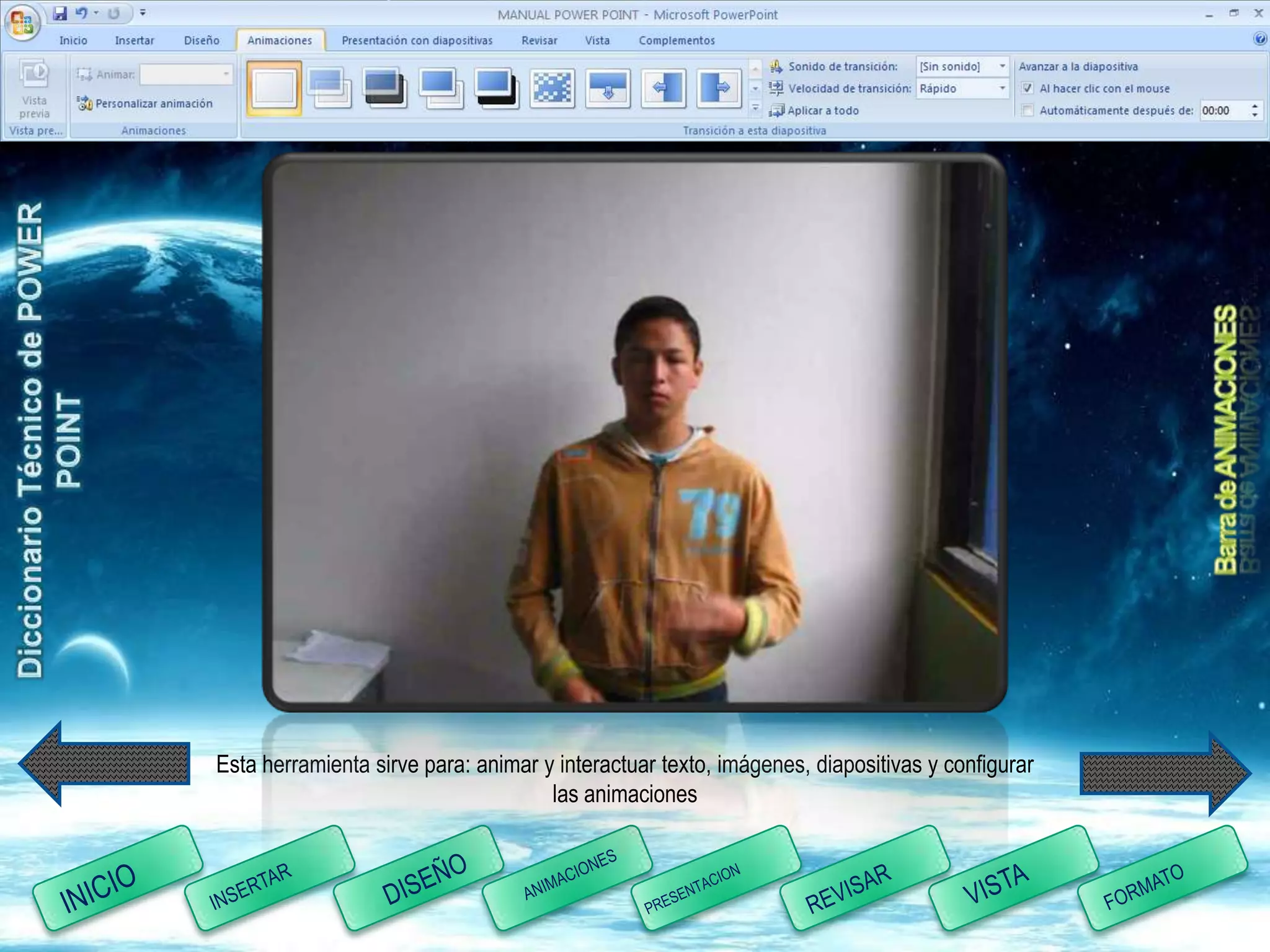 Esta herramienta sirve para: animar y interactuar texto, imágenes, diapositivas y configurar
                                     las animaciones
 
