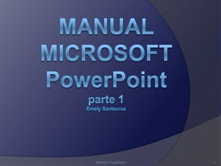 MANUAL PowerPoint

1

 
