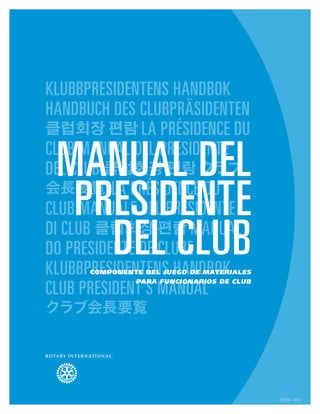Manual del
presidente
del clubCOMPONENTE del Juego de materiales
para funcionarios de club
222-ES—(312)
 