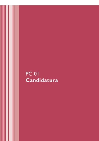 PC 01
Candidatura
 