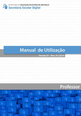 Manual de Utilização
Versão 01 - Rev. 01/2014
Professor
 