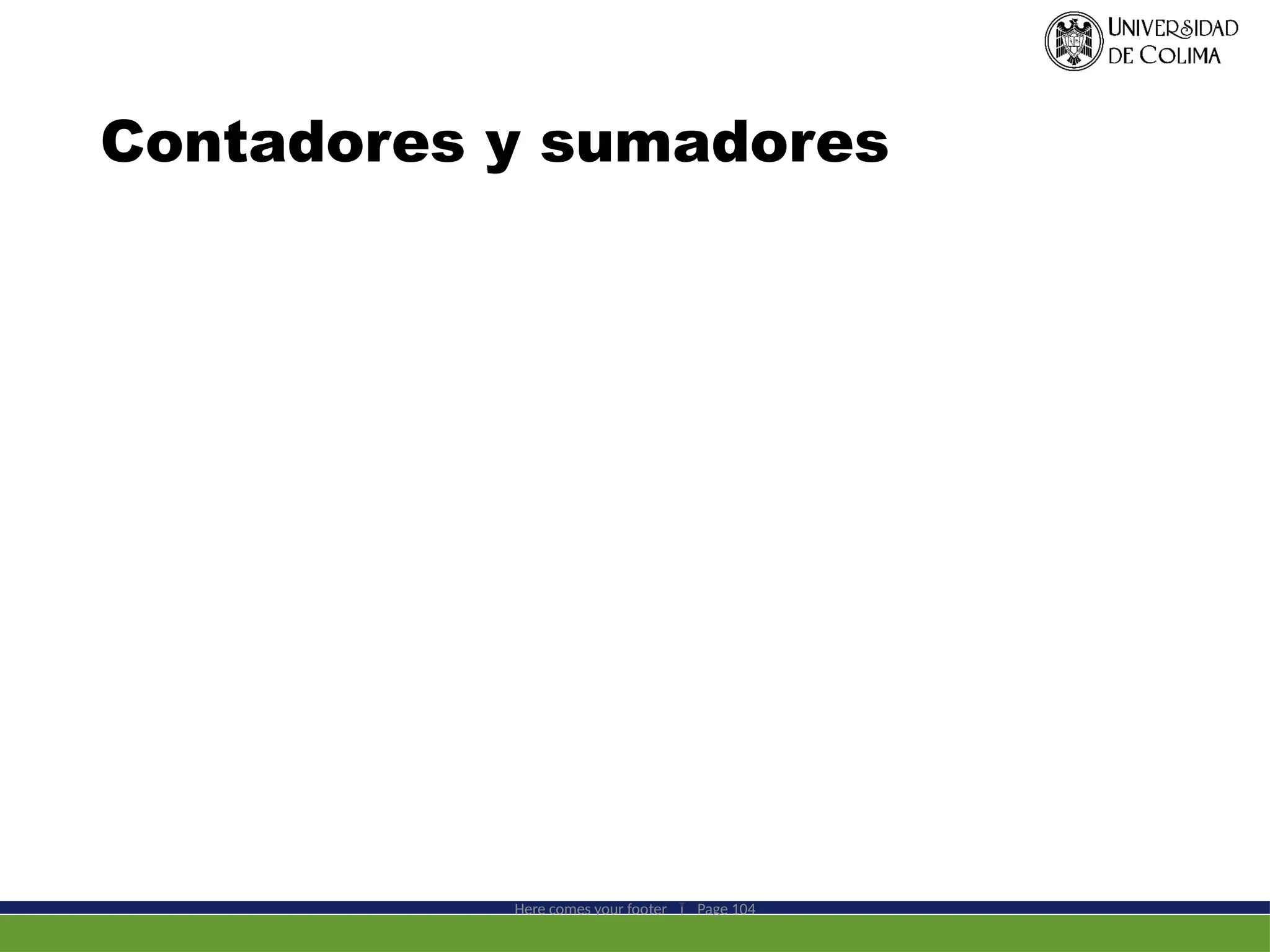 Contadores y sumadores
Here comes your footer  Page 104
 