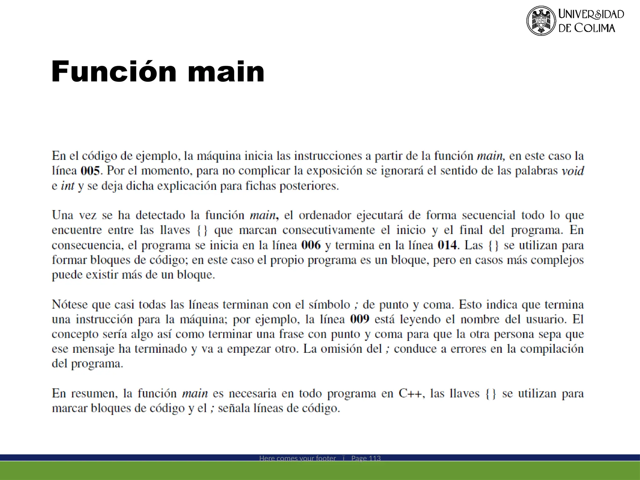 Función main
Here comes your footer  Page 113
 