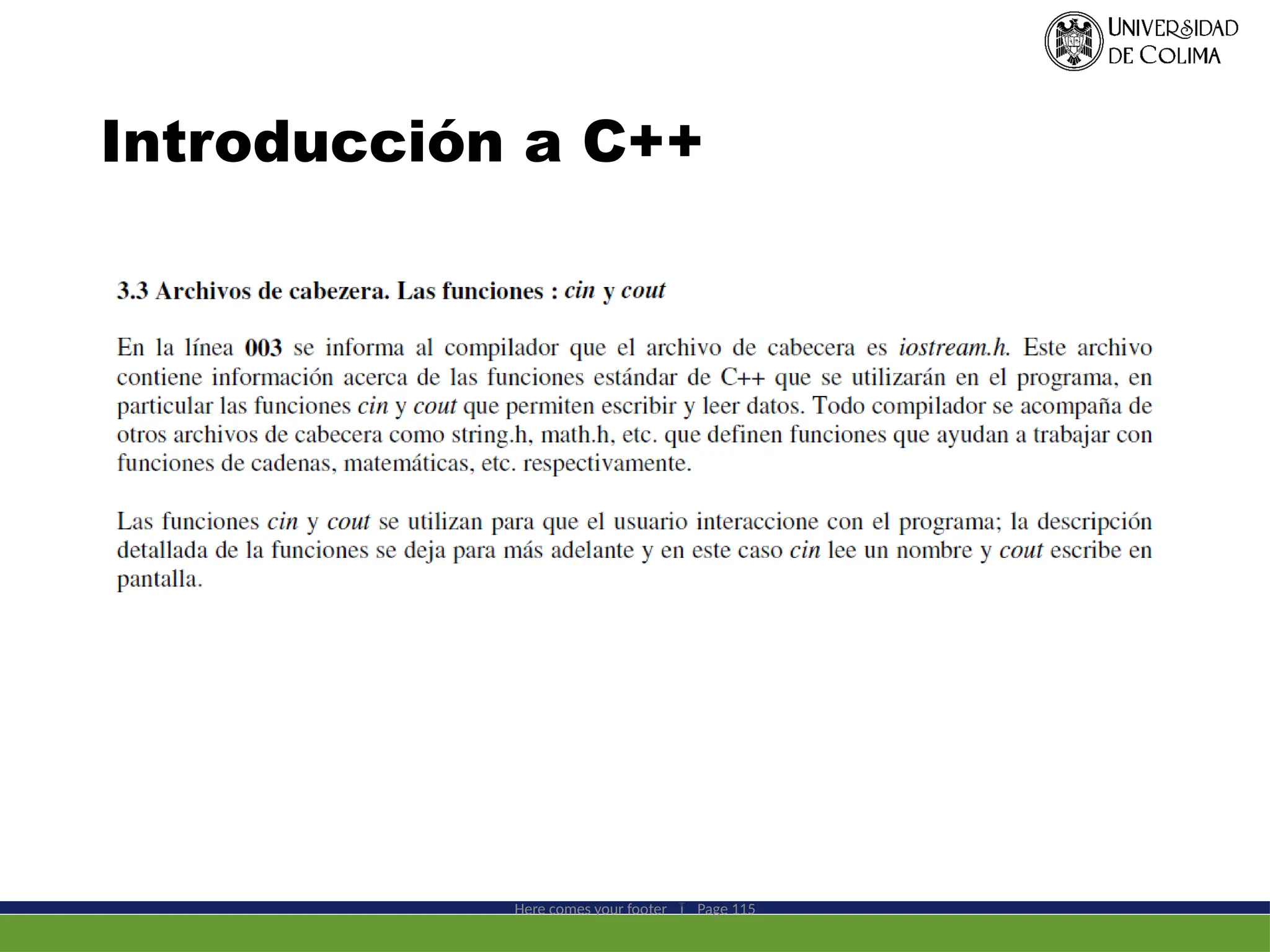 Introducción a C++
Here comes your footer  Page 115
 