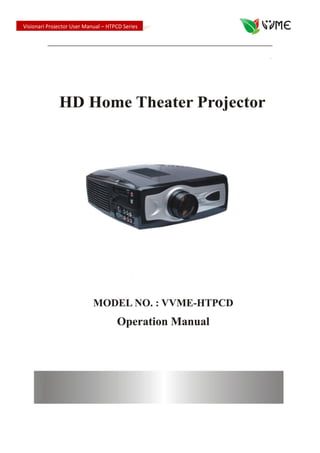 Visionari Projector User Manual – HTPCD Series
Series SSeries Series Series Series
 