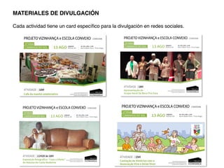MATERIALES DE DIVULGACIÓN!
!
Cada actividad tiene un card especíﬁco para la divulgación en redes sociales.!
 