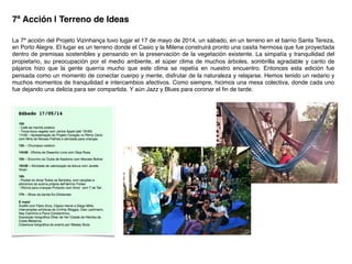 7ª Acción | Terreno de Ideas!
La 7ª acción del Projeto Vizinhança tuvo lugar el 17 de mayo de 2014, un sábado, en un terreno en el barrio Santa Tereza,
en Porto Alegre. El lugar es un terreno donde el Casio y la Milena construirá pronto una casita hermosa que fue proyectada
dentro de premisas sostenibles y pensando en la preservación de la vegetación existente. La simpatía y tranquilidad del
propietario, su preocupación por el medio ambiente, el súper clima de muchos árboles, sombrilla agradable y canto de
pájaros hizo que la gente querría mucho que este clima se repetía en nuestro encuentro. Entonces esta edición fue
pensada como un momento de conectar cuerpo y mente, disfrutar de la naturaleza y relajarse. Hemos tenido un redario y
muchos momentos de tranquilidad e intercambios afectivos. Como siempre, hicimos una mesa colectiva, donde cada uno
fue dejando una delicia para ser compartida. Y aún Jazz y Blues para coronar el ﬁn de tarde.!
 