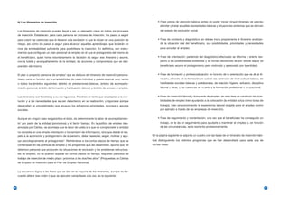 b) Los itinerarios de inserción                                                                       • Fase previa de atención básica: antes de poder iniciar ningún itinerario es preciso
                                                                                                             atender y tratar aquellas necesidades básicas y situaciones extremas que se derivan
     Los itinerarios de inserción pueden llegar a ser un elemento clave en todos los procesos                del estado de exclusión social.
     de inserción. Establecen, para cada persona en proceso de inserción, los pasos a seguir
     para cubrir las carencias que le llevaron a la exclusión o que le sitúan en una posición de           • Fase de contacto y diagnóstico: en ella se inicia propiamente el itinerario analizan-
     riesgo, así como los pasos a seguir para alcanzar aquellos aprendizajes que le darán un                 do la situación real del beneficiario, sus posibilidades, prioridades y necesidades
     nivel de empleabilidad suficiente para posibilitarle la inserción. En definitiva, son instru-           para acceder al empleo.
     mentos que configuran un plan personal de empleo en el que el protagonista del mismo es
     el beneficiario, quien toma voluntariamente la decisión de seguir ese itinerario y asume,             • Fase de orientación: partiendo del diagnóstico efectuado se informa y orienta res-
     con la tutela y acompañamiento de la entidad, las acciones y compromisos que se des-                    pecto a las posibilidades existentes y se toman decisiones de por dónde seguir (el
     prenden del mismo.                                                                                      beneficiario asume el protagonismo pero motivado y asesorado por la entidad).


     El plan o proyecto personal de empleo4 que se deduce del itinerario de inserción persona-             • Fase de formación y profesionalización: en función de la orientación que se dé al iti-
     lizado varía en función de la empleabilidad de cada individuo y puede abarcar uno, varios               nerario, a través de la formación se cubren las carencias de nivel cultural básico, de
     o todos los ámbitos siguientes: ámbito de prestaciones básicas, ámbito de acompaña-                     habilidades sociales básicas y prelaborales, de relación, higiene, esfuerzo, disciplina
     miento personal, ámbito de formación y habituación laboral, y ámbito de acceso al empleo.               laboral y otras, y las carencias en cuanto a la formación profesional u ocupacional.


     Los itinerarios son flexibles y a su vez rigurosos. Flexibles en tanto que se adaptan a la evo-       • Fase de inserción laboral y búsqueda de empleo: en esta fase se canalizan las posi-
     lución y a las necesidades que se van detectando en su realización; y rigurosos porque                  bilidades de empleo bien ayudando a la colocación (la entidad actúa como bolsa de
     desarrollan un procedimiento que encauza los esfuerzos, prioridades, recursos y apoyos                  trabajo), bien proporcionando la experiencia laboral exigida para el empleo (como
     sociales.                                                                                               por ejemplo a través de las empresas de inserción).


     Aunque en ningún caso se garantiza el éxito, es determinante la labor de acompañamien-                • Fase de seguimiento y reorientación: una vez que el beneficiario ha conseguido un
     to por parte de la entidad (promotora) y el factor tiempo. En la política de empleo des-
       5                                                                                                     trabajo, se le da un seguimiento para ayudarle a mantener el empleo o, en función
     arrollada por Cáritas, se aconseja que la labor de tutela a la que se compromete la entidad             de las circunstancias, se le reorienta profesionalmente.
     no consista en una simple orientación o transmisión de información, sino que desde el res-
     peto a la autonomía y protagonismo de la persona, debe “asesorar, seguir, motivar y apo-          En la página siguiente se adjunta un cuadro con las fases de un itinerario de inserción habi-
     yar psicológicamente al protagonista”. Refiriéndose a los cortos plazos de tiempo que se          tual distinguiendo los distintos programas que se han desarrollado para cada una de
     contemplan en las políticas de empleo y los programas que las desarrollan, apunta que “el         dichas fases.
     deterioro personal que producen las situaciones de exclusión y los problemas estructura-
     les de empleo, no se pueden superar en cortos plazos de tiempo, requieren períodos de
     trabajo de inserción de medio plazo: próximos a los dos/tres años” (Propuestas de Cáritas
     de Empleo de Inserción para el Plan de Empleo Nacional).


     La secuencia lógica o las fases que se dan en la mayoría de los itinerarios, aunque es fre-
     cuente alterar ese orden o que se ejecuten varias fases a la vez, es la siguiente:



26                                                                                                                                                                                                     27
 