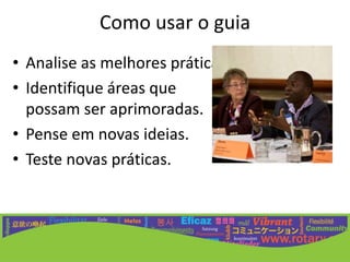Publicação “Seja um Clube Dinâmico”Guia para ajudar na criação do Plano de Liderança de Clube.