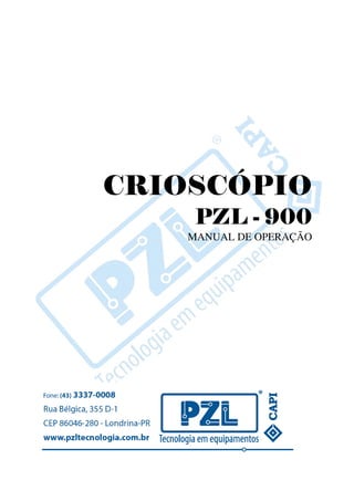 CRIOSCÓPIO
     PZL - 900
    MANUAL DE OPERAÇÃO
 