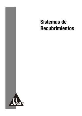 Sistemas de
Recubrimientos




 25
 