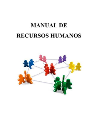 MANUAL DE
RECURSOS HUMANOS
 